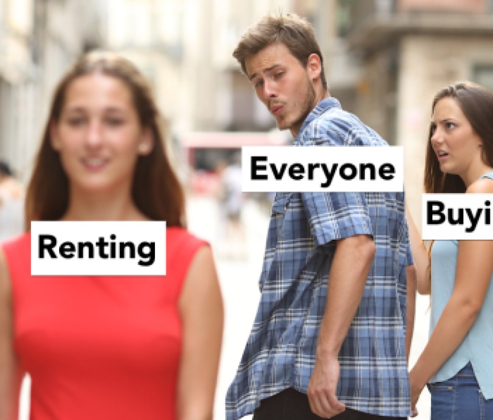 Distracted-boyfriend-renting-vs-buying
