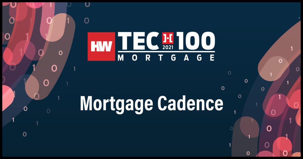 Mortgage Cadence-2021 Tech100 winners-mortgage