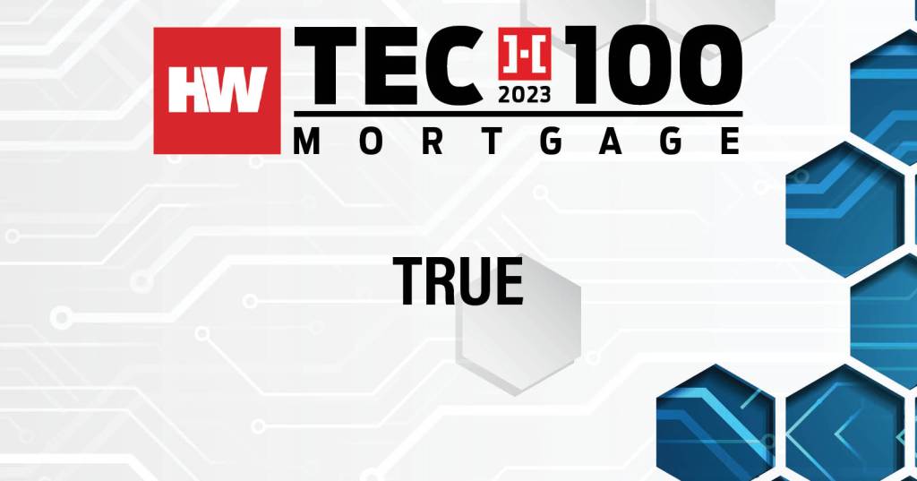 TRUE Tech 100 Mortgage