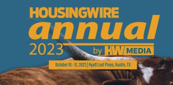 Get ready for HousingWire Annual 2023