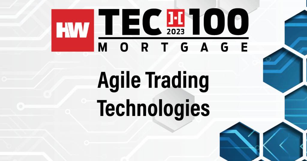 Agile Trading Technologies Tech 100 Mortgage Winner