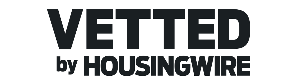 Vetted by HousingWire
